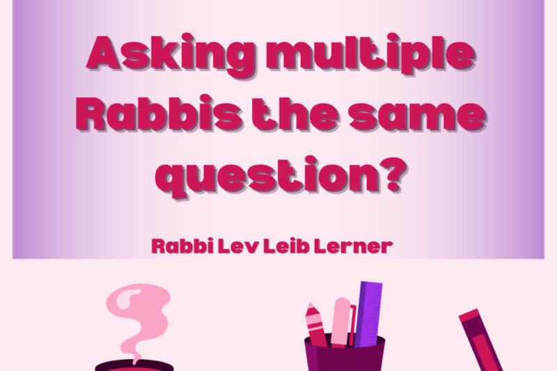 Mehrere Rabbis fragen / Asking multiple Rabbis