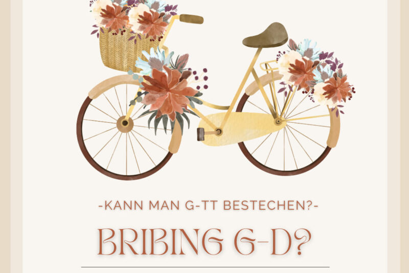 G-tt bestechen? / Bribing G-d ?
