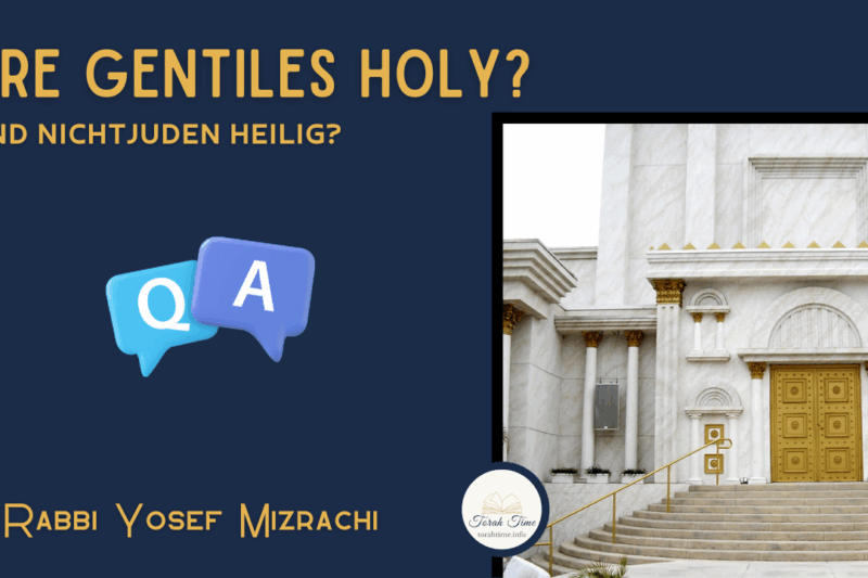Sind Nichtjuden heilig? / Are Gentiles holy?