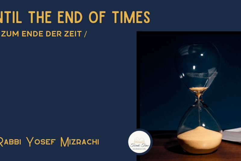 Bis zum Ende der Zeit / Until the end of times